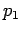 $\displaystyle p_1$