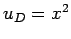 $ u_D = x^2$