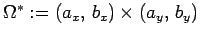 $ \Omega^*:=(a_x, b_x)\times(a_y, b_y)$