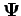 $ \boldsymbol{\Psi}$
